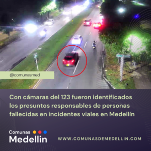 Con cámaras del 123 fueron identificados los presuntos responsables de personas fallecidas en incidentes viales en Medellín