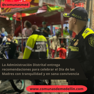 La Administración Distrital entrega recomendaciones para celebrar el Día de las Madres con tranquilidad y en sana convivencia