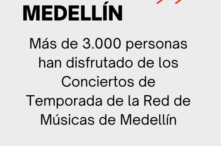 Más de 3.000 personas han disfrutado de los Conciertos de Temporada de la Red de Músicas de Medellín