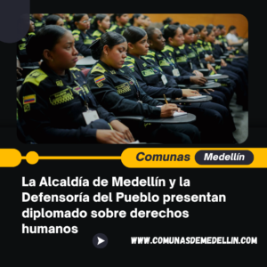 La Alcaldía de Medellín y la Defensoría del Pueblo presentan diplomado sobre derechos humanos