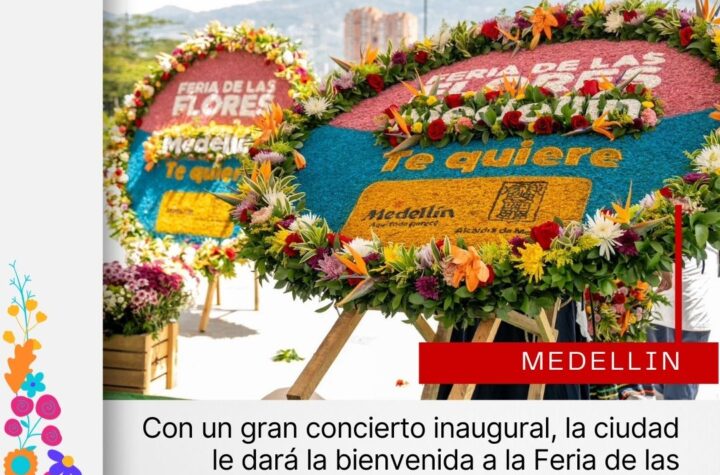 Con un gran concierto inaugural, la ciudad le dará la bienvenida a la Feria de las Flores Medellín Te Quiere