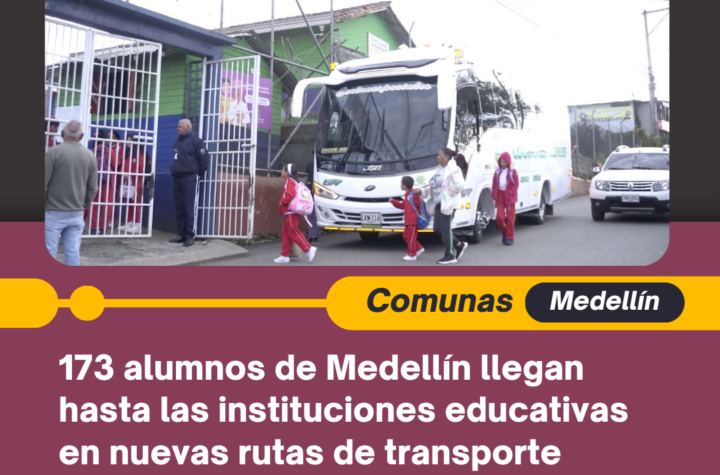 173 alumnos de Medellín llegan hasta las instituciones educativas en nuevas rutas de transporte escolar