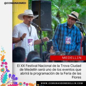 El XX Festival Nacional de la Trova Ciudad de Medellín será uno de los eventos que abrirá la programación de la Feria de las Flores