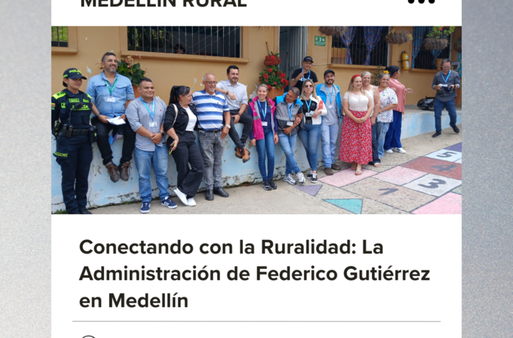 ¡La administración de Federico Gutiérrez se conecta con la ruralidad de Medellín!