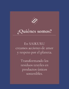 SAIKURU: Amor por el planeta, transformación textil