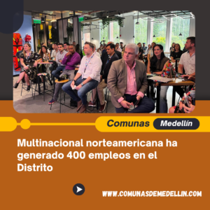 Multinacional norteamericana ha generado 400 empleos en el Distrito