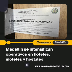 Por Feria de las Flores, en Medellín se intensifican operativos en hoteles, moteles y hostales