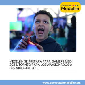 Medellín se alista para Gamers MED 2024