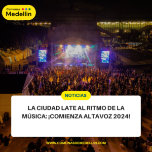 Festival Internacional Altavoz 2024 en Medellín