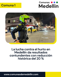 La lucha contra el hurto en Medellín