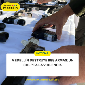 888 armas serán destruidas en Medellín