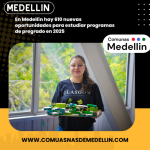 Medellín abre 610 nuevos cupos para estudiar en 2025.