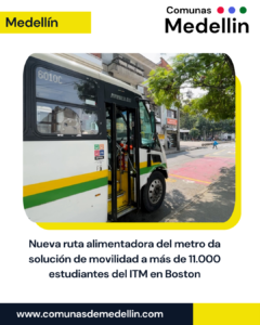 Nueva ruta alimentadora del metro da solución de movilidad a más de 11.000 estudiantes del ITM en Boston