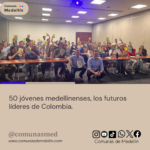 50 jóvenes medellinenses, los futuros líderes de Colombia.