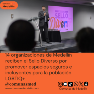 Medellín celebra la diversidad: 14 organizaciones con el Sello Diverso