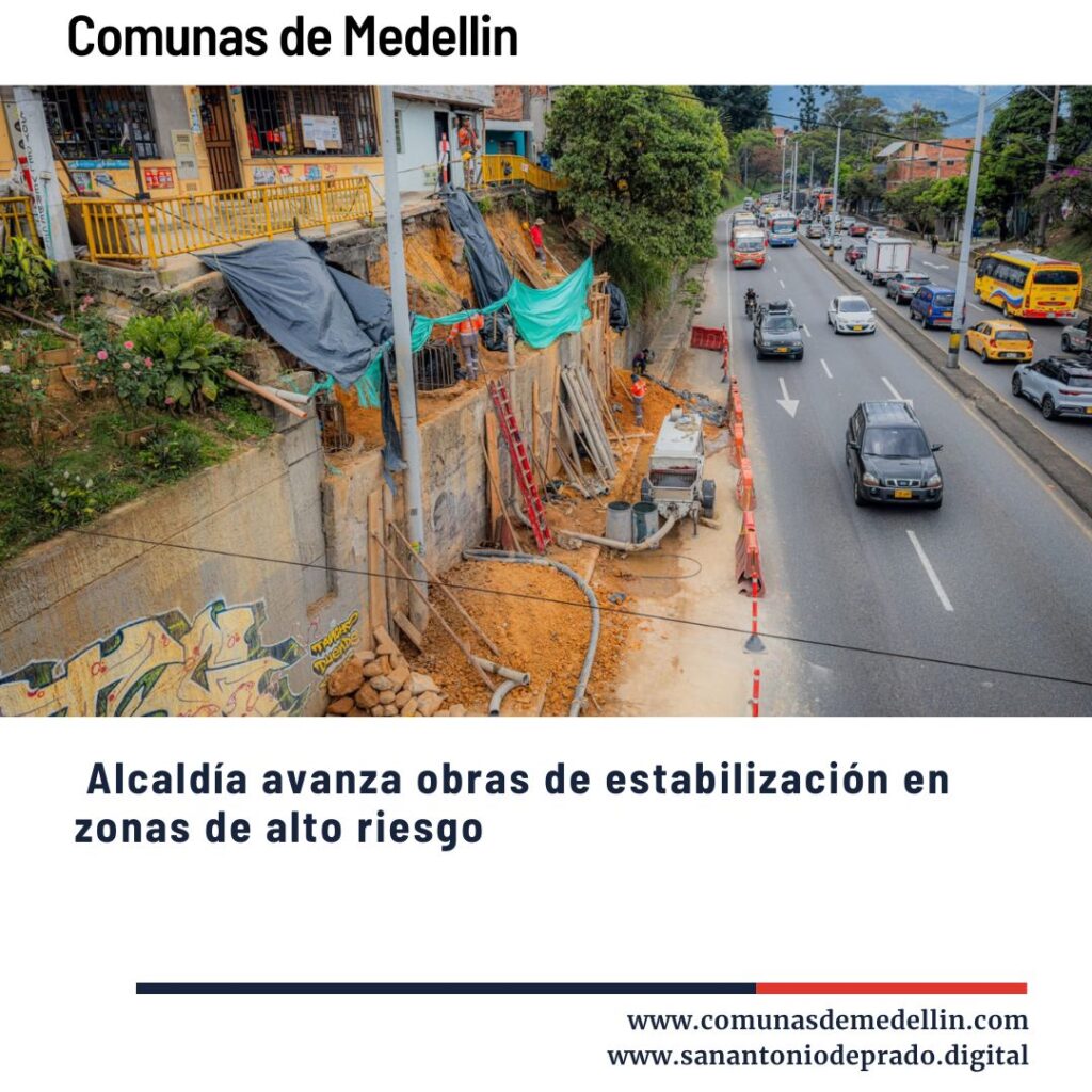 Obras de estabilización en una zona de alto riesgo en las comunas de Medellín