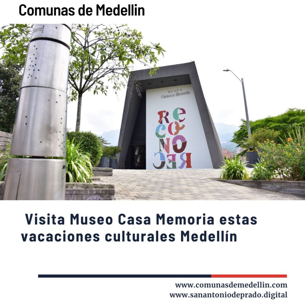 Visita Museo Casa Memoria estas vacaciones culturales Medellín