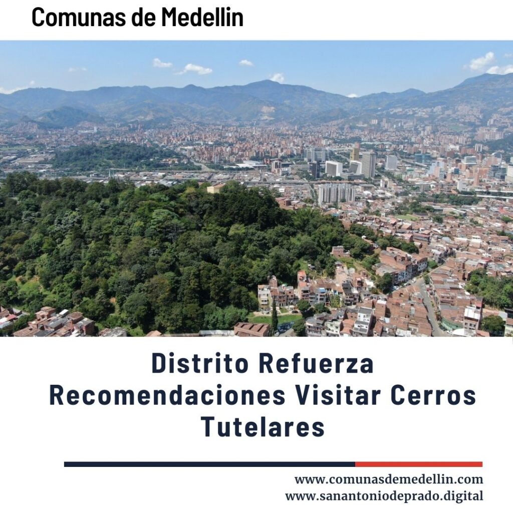 "Vista panorámica de Medellín desde los cerros tutelares: Distrito Refuerza recomendaciones para visitar responsablemente protegiendo ambiente, fauna y naturaleza