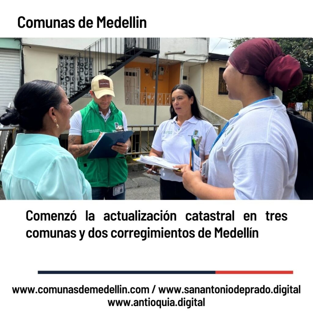 Comenzó la Actualización Catastral en Tres Comunas y Dos Corregimientos de Medellín