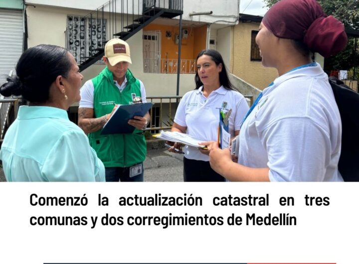 Comenzó la Actualización Catastral en Tres Comunas y Dos Corregimientos de Medellín