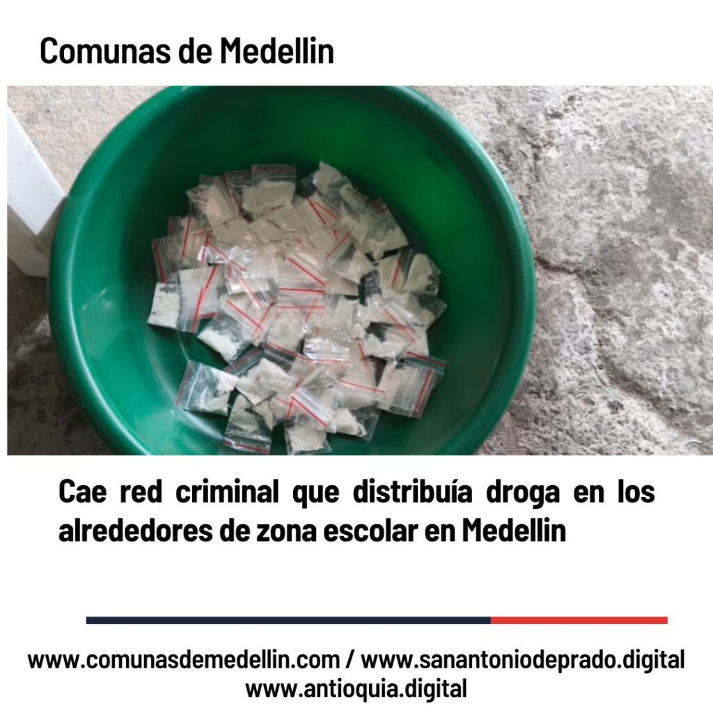 Cae red criminal que distribuía droga en Medellin