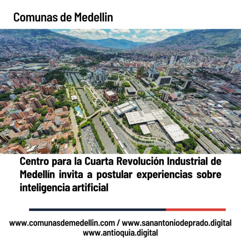 Centro para la Cuarta Revolución Industrial de Medellín Invita a Postular Proyectos de IA