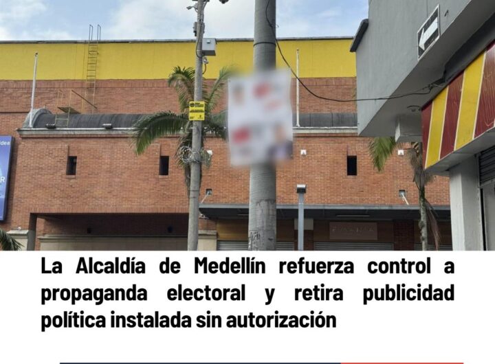 Control Estricto a Propaganda Electoral en Medellín