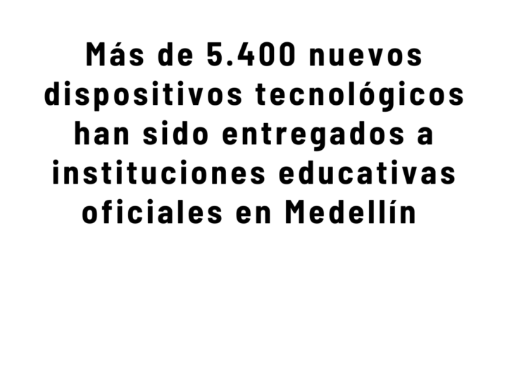Dotación Tecnológica Escuelas Medellín