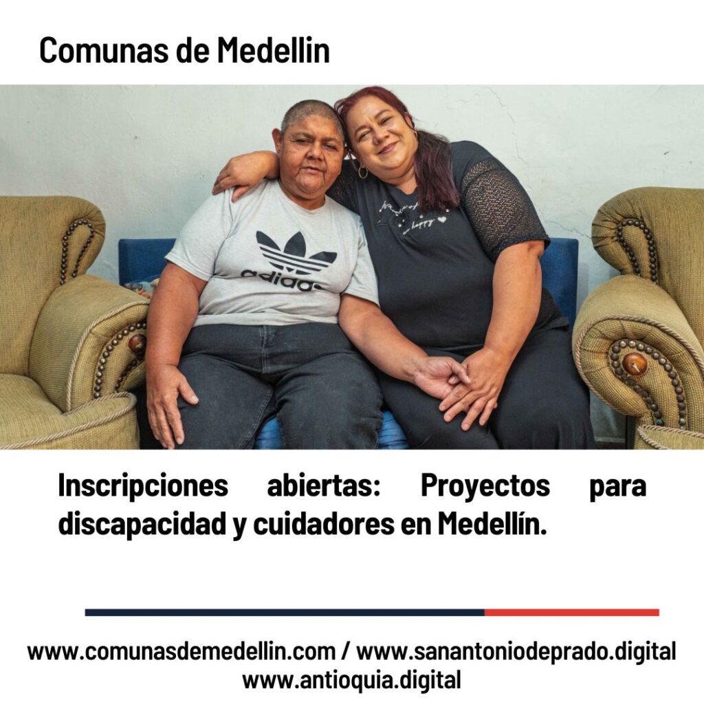 Inscripciones abiertas Proyectos para discapacidad y cuidadores en Medellín.
