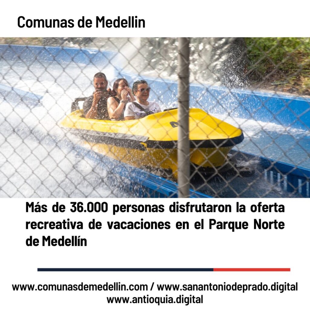 Más de 36.000 personas disfrutaron la oferta recreativa  de vacaciones en el Parque Norte de Medellín 
