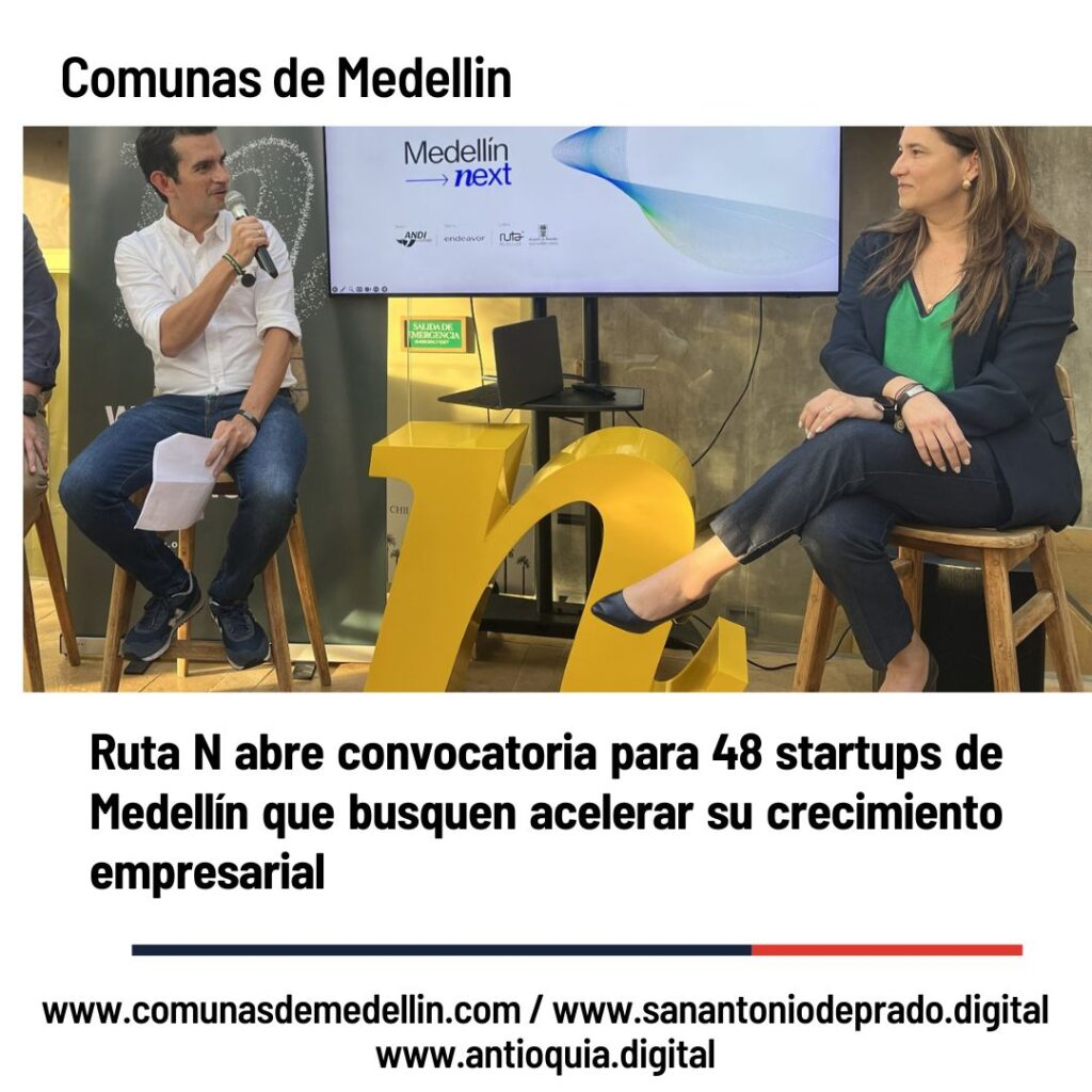 Ruta N Abre Convocatoria para 48 Startups de Medellín