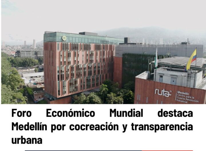 Medellín Referente Global en Desarrollo Urbano Sostenible