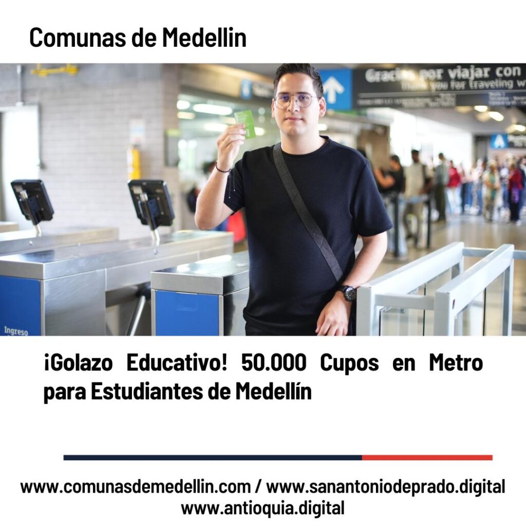 ¡Golazo Educativo en Medellín! 50.000 Cupos en Metro para Estudiantes