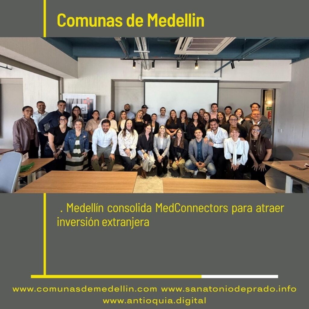 Medellín consolida red MedConnectors para atraer inversión extranjera