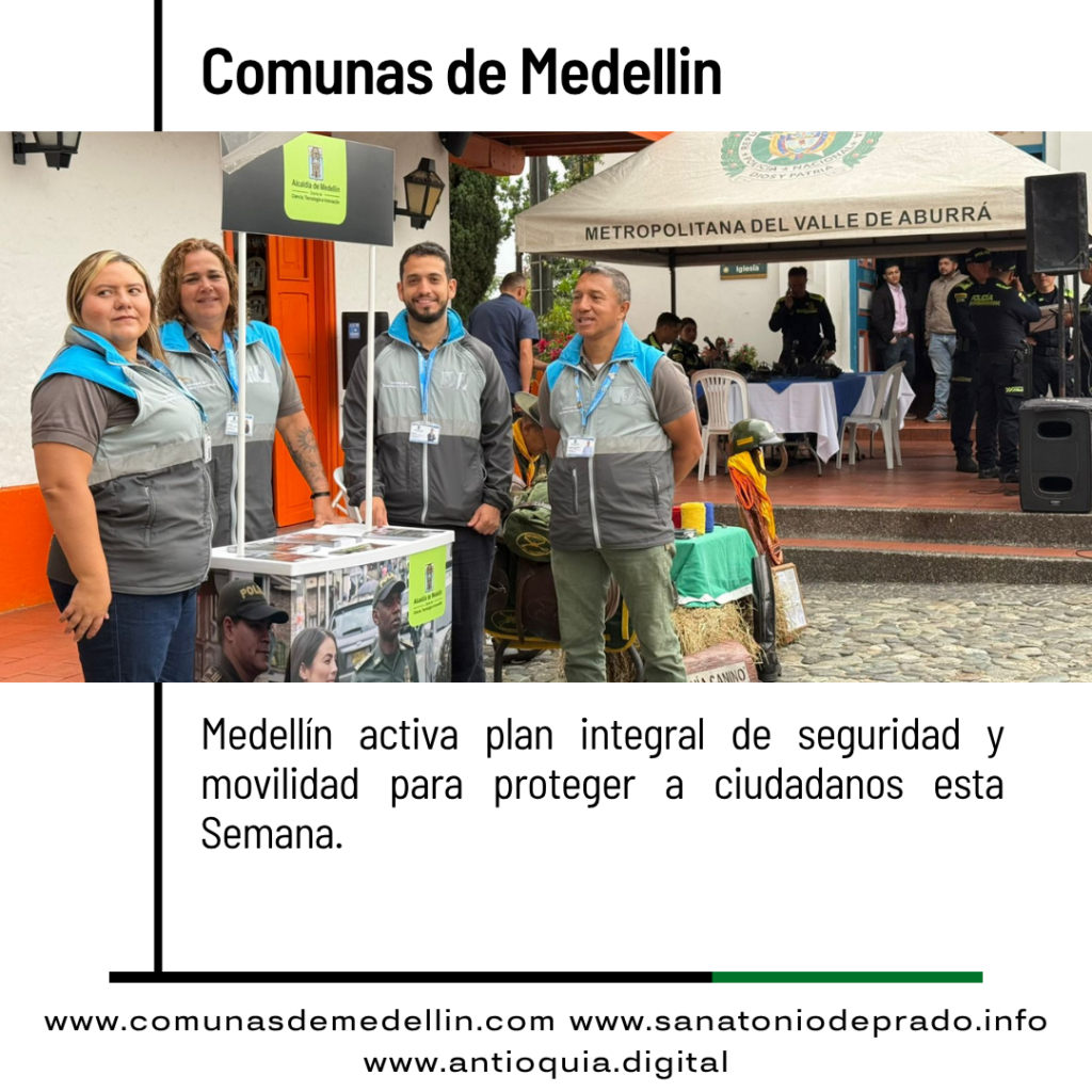 Plan integral de seguridad y movilidad para Semana Santa en Medellín con 600 policías
