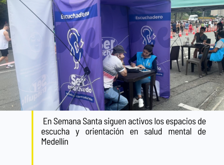 Medellín mantiene activos 73 Escuchaderos y Línea Amiga en Semana Santa