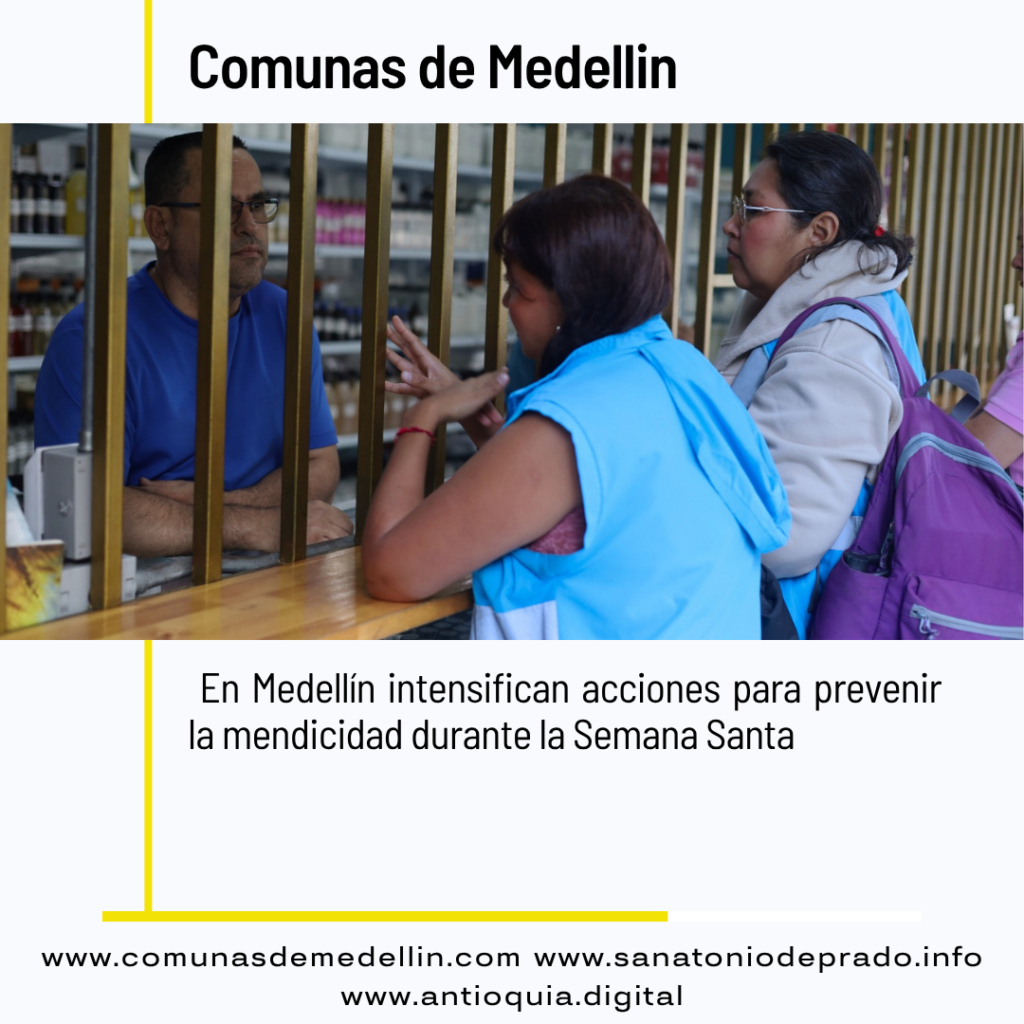 Medellín intensifica campaña “Hay Otras Formas de Ayudar” contra mendicidad en Semana Santa