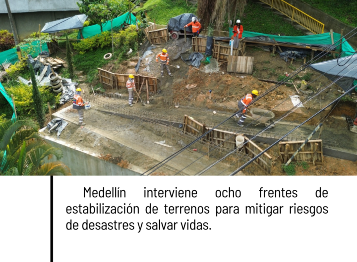 Medellín activa ocho frentes de estabilización de terrenos