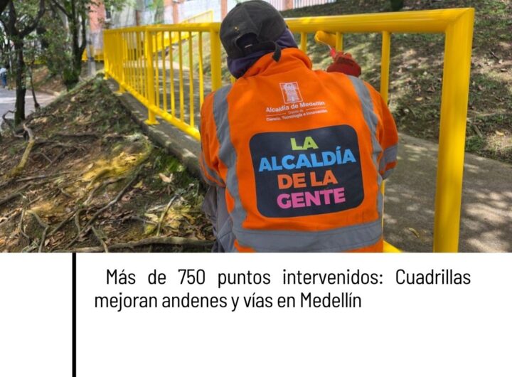 Cuadrillas de la Alcaldía de la Gente mejoran más de 750 puntos en barrios de Medellín