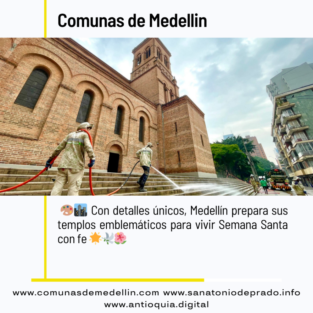 Medellín embellece sus templos emblemáticos para  Semana Santa 