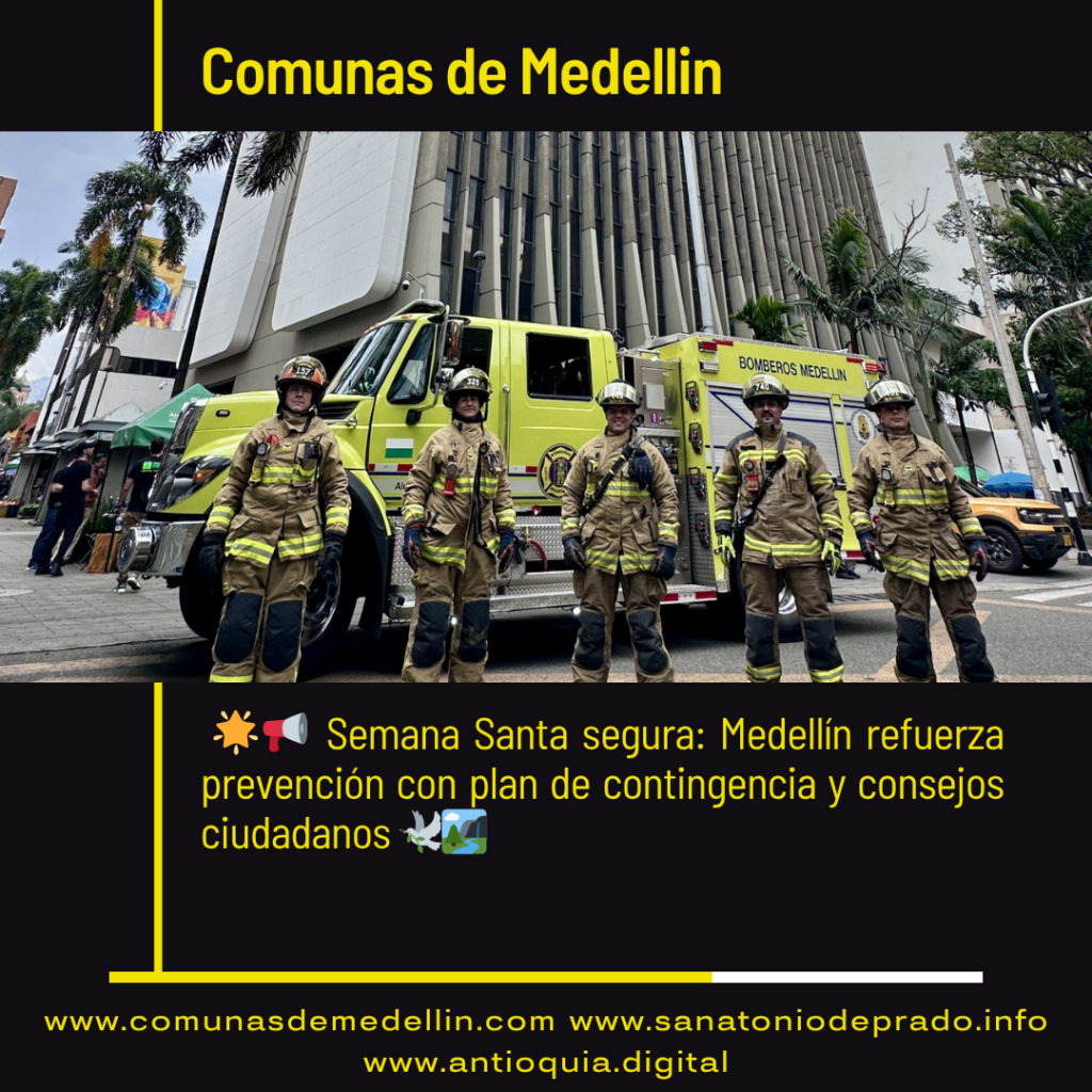 Alcaldía de Medellín activa plan de contingencia para prevenir emergencias en Semana Santa 2026