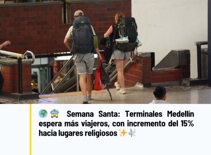 Terminales Medellín prevé hasta 15 % más viajeros