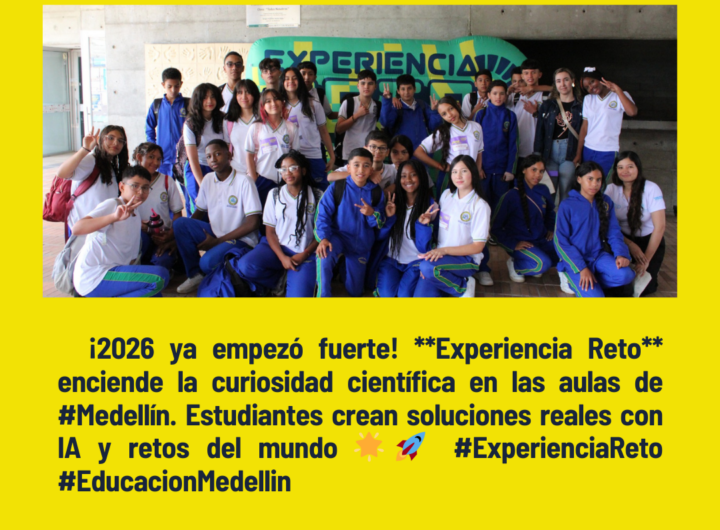 Experiencia Reto 2026 enciende ciencia en aulas Medellín