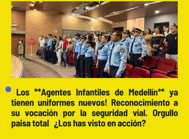 *Agentes Infantiles Medellín estrenan uniformes