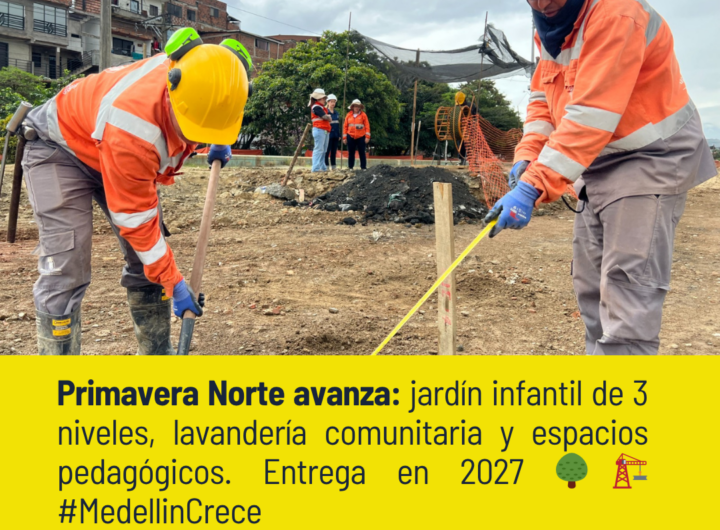 Comenzaron las obras del jardín infantil Buen Comienzo en Primavera Norte, con capacidad para atender a 300 menores de Medellín