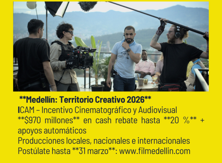 Medellín abre convocatoria ICAM 2026: $970 millones en incentivos audiovisuales