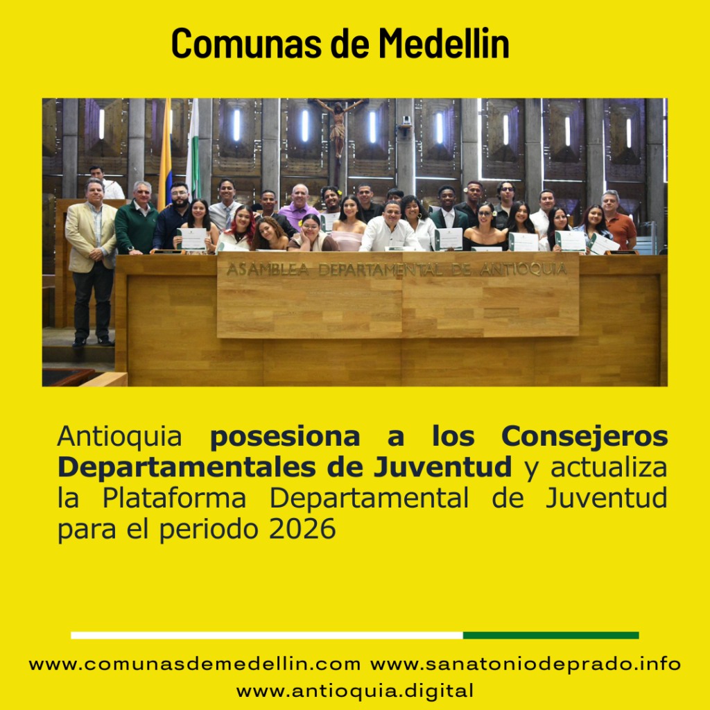 Antioquia posesiona a los Consejeros Departamentales de Juventud y actualiza la Plataforma Departamental de Juventud para el periodo 2026