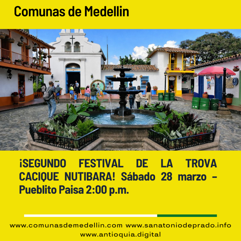 Medellín tendrá el segundo Festival de la Trova Cacique Nutibara en el icónico Pueblito Paisa