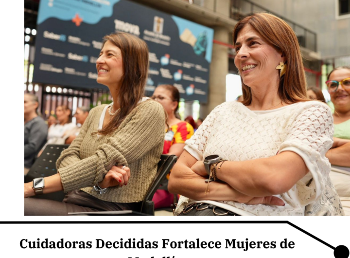 Cuidadoras Decididas: Autonomía para Mujeres de Medellín