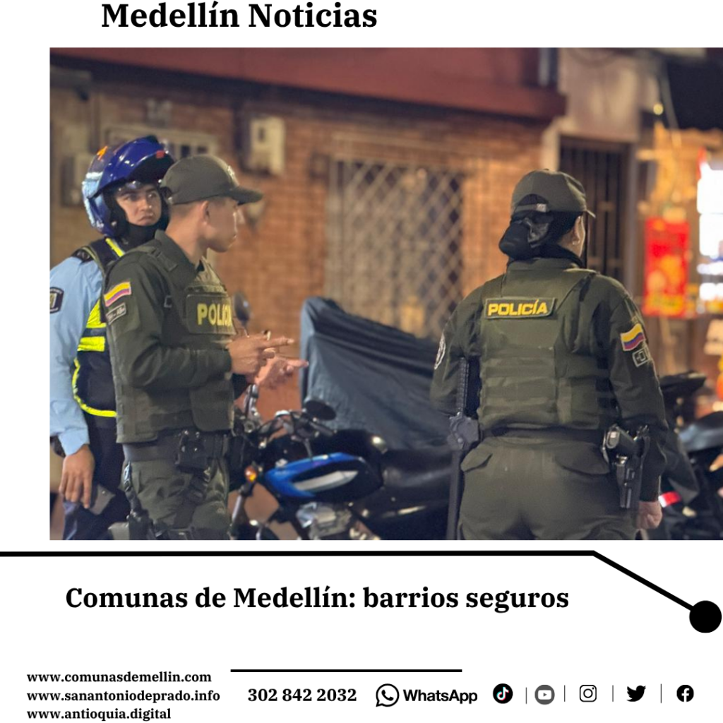 Las autoridades refuerzan operativos estratégicos contra la delincuencia en el oriente de Medellín